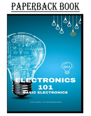 Electronics 101: Basic Electronics Paperback,