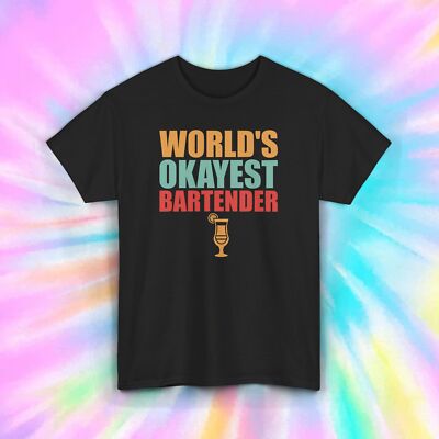 World's Okayest Bartender Shirt | Retro Style Bartender Gift Tee | Job Humor