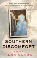 Southern Discomfort: A Memoir - Hardcover By Clark, Tena - GOOD