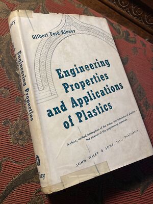 Engineering Properties And Applications Of Plastics 1957 HC DJ