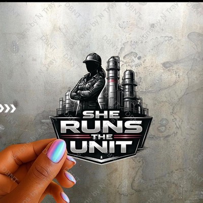 She Runs The Unit Sticker Plant Operator Refinery Chemical Worker Decal