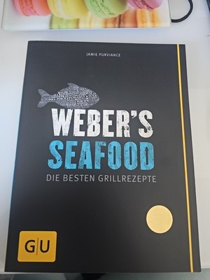 Weber's Seafood: Die Besten Grillrezepte Buch