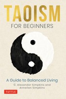 Taoism For Beginners | A Guide To Balanced Living | Annellen Simpkins (U. A.)