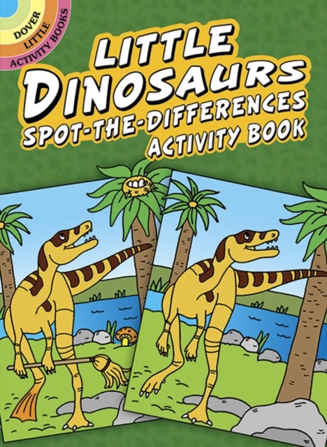 Little Dinosaurs Spot-the-Differences Activity Book by Fran Newman-D'Amico