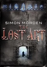 The Lost Art Simon Morden Hardcover Used - Very Good