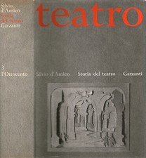 Storia del Teatro Drammatico III: Ottocento - Silvio D'Amico (Garzanti) [1968]