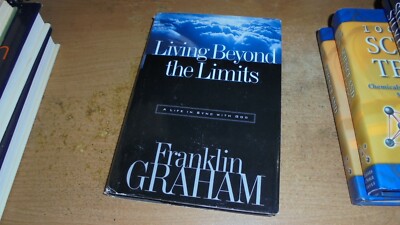 Living Beyond the Limits by Franklin Graham (1998, Hardcover     0