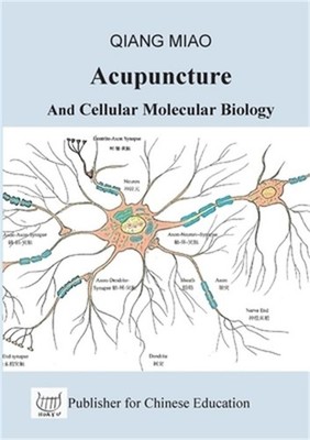 Acupuncture and Cellular Molecular Biology: The Theoretical Basis of Chinese Med
