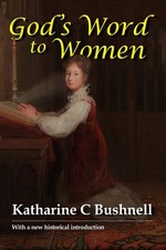 God's Word to Women: With a fresh historical background of the Biblical sources,