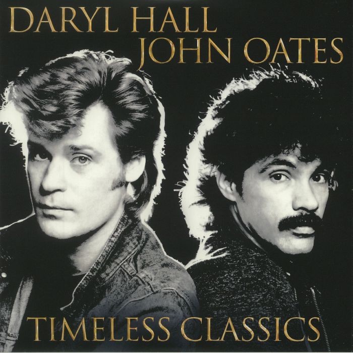 HALL, Daryl & JOHN OATES - Timeless Classics - Vinyl (gatefold 2xLP)