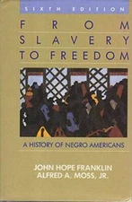 From Slavery to Freedom: A History of Negro Americans, 6th Edition - GOOD