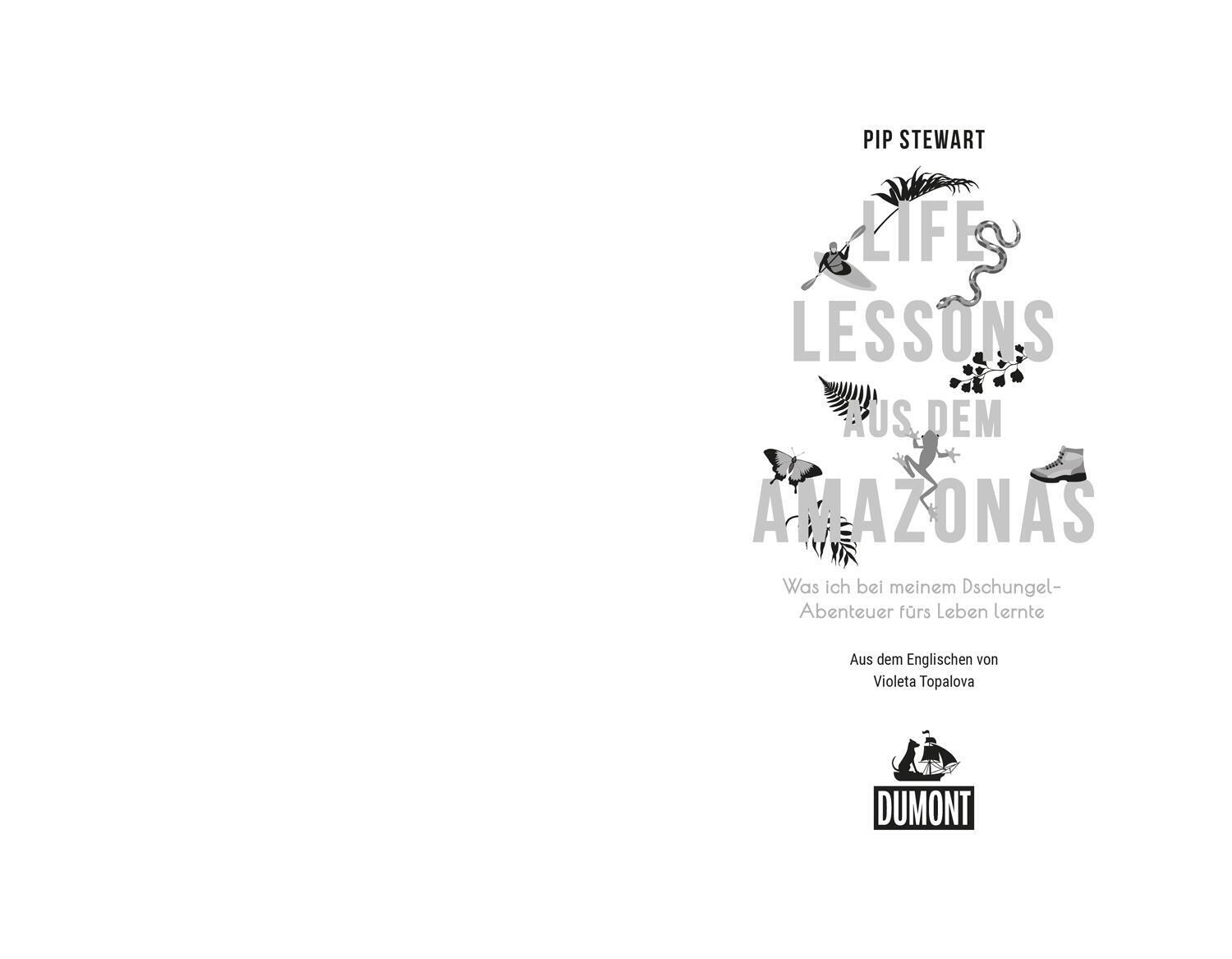 Thumbnail - Life Lessons Aus Dem Amazonas | Pip Stewart | Taschenbuch | 352 S. |
