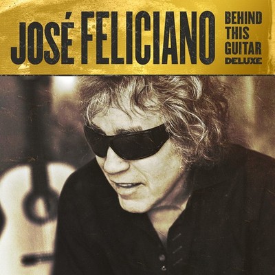 Jose Feliciano Behind This Guitar Deluxe (Vinyl)