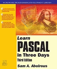 Learn Pascal in Three Days Paperback Sam A. Abolrous