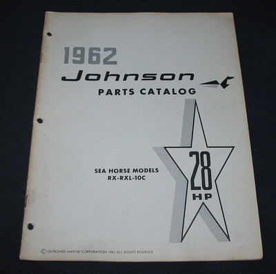 Parts Catalog Johnson Sea Horse Models RX RXL 10C 28 HP Ersatzteilkatalog 1962!