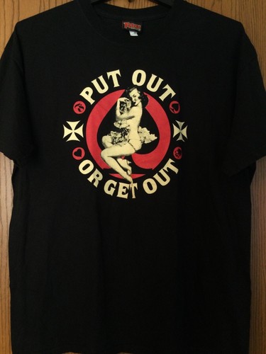 Felon Clothing - “Put Out Or Get Out”  - Black Shirt - XL