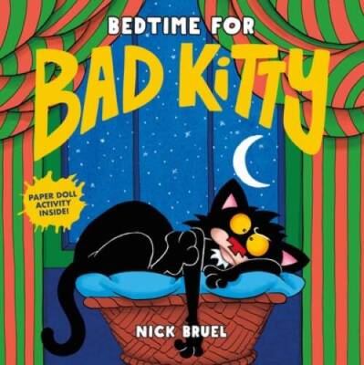 Bedtime for Bad Kitty - Hardcover By Bruel, Nick - VERY GOOD