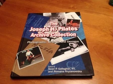 Joseph H. Pilates Archive Collection: The Photographs, Writings and Designs