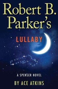 Robert-B-Parker-039-s-Lullaby-Spenser-Atkins-Ace-Used-VeryGood