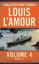 The Collected Short Stories of Louis L'Amour, Volume 4, Part 1: Adv - ACCEPTABLE