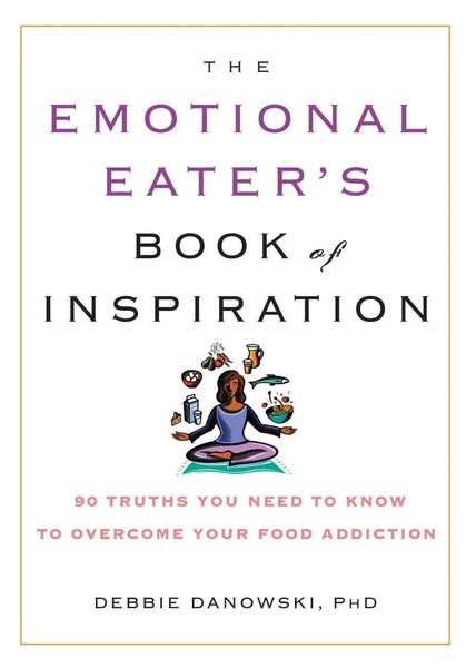 The Emotional Eater's Book Of Inspiration | Debbie Danowski | Taschenbuch | 2007-image