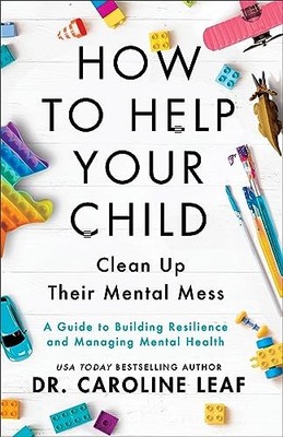 How to Help Your Child Clean Up The..., Leaf, Dr. Carol