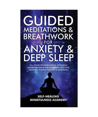 Guided Meditations & Breathwork For Anxiety & Deep Sleep: 10+ Hours Of Affirmati