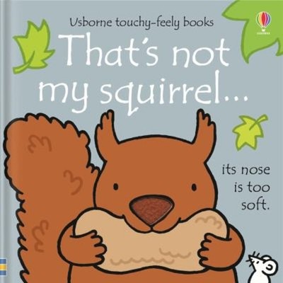 That's Not My Squirrel Board Books Fiona Watt