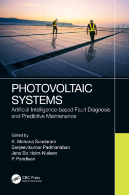 Photovoltaic Systems: Artificial Intelligence-Based Fault Diagnosis And Pre...