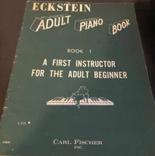 Eckstein ADULT PIANO Book 1 - Carl Fischer - 1953 First Instructor Beginner-Excl