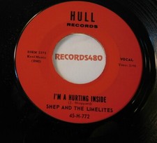 Shep  the Limelites 45 Hull 772 I'm Hurting Inside / In Case I Forget