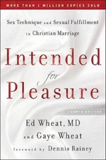 Intended for Pleasure: Sex Technique and Sexual Fulfillment in Christian  - GOOD