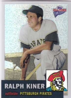 RALPH KINER 299/299 TOPPS ALL-TIME FAN FAVORITES REFRACTOR PIRATES #31 2004 04