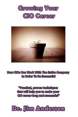 Growing Your CIO Career: How CIOs Can Work With The Entire Company In ...