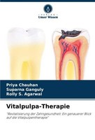 Vitalpulpa-Therapie Priya Chauhan
