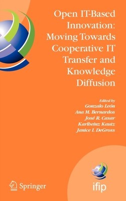 Open ITBased Innovation Moving Towards Cooperative IT Transfer and Knowledge Dif