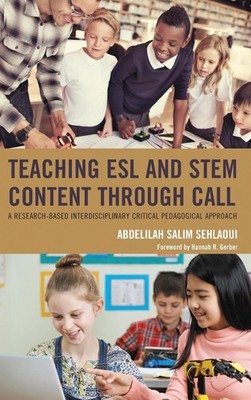 Teaching ESL and STEM Content through CALL: A Research-Based Interdisciplinary C