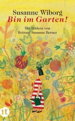 Bin im Garten! Susanne Wiborg