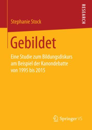 Thumbnail - Gebildet Eine Studie Zum Bildungsdiskurs Am Beispiel Der Kanondebatte