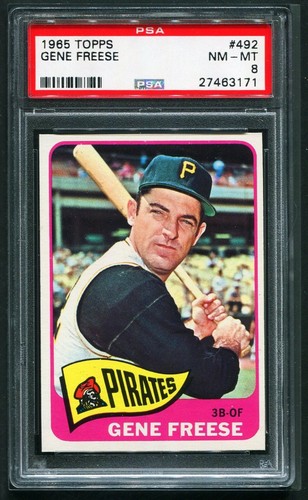 1965 Topps Baseball #492 GENE FREESE Pittsburgh Pirates PSA 8 NM-MT