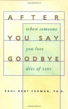 After You Say Goodbye: When Someone You Love Dies of AID... | Buch | Zustand gut