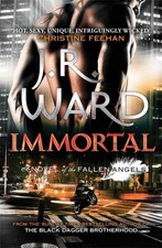 Immortal: Number 6 in series (Fallen Angels) by Ward, J. R. 0349405263