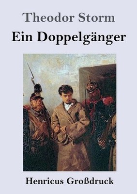 Ein Doppelgnger (Grodruck) by Theodor Storm (German) Paperback Book