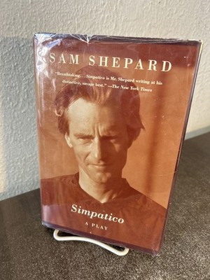 Simpatico: A Play in Three Acts by Sam Shepard