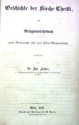 Geschichte der Kirche Christi, als Religionslehrbuch zum Gebrauche für das Ober-