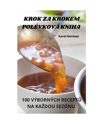 KROK ZA KROKEM POLÉVKOVÁ KNIHA, Karel Herman