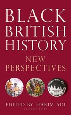 Image of Black British History: New Perspectives by Dr Hakim Adi Paperback Book