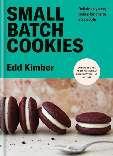 Small Batch Cookies: Deliciously easy bakes for one to six people (Edd Kimber Baking Titles) - Image 6