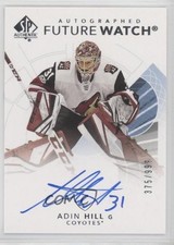 2017-18 SP Authentic Auto Future Watch 375/999 Adin Hill #184 Auto 2xy