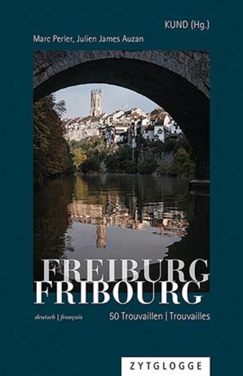 Thumbnail - Freiburg/fribourg | 50 Trouvaillen/trouvailles | Marc Perler | Deutsch